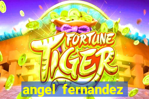 angel fernandez only fans